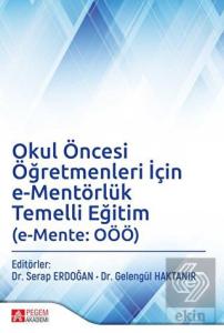 Okul Öncesi Öğretmenleri İçin e-Mentörlük Temelli