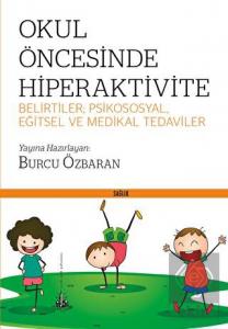 Okul Öncesinde Hiperaktivite - Belirtiler; Psikoso