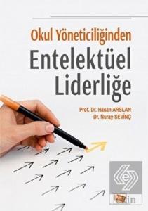Okul Yöneticiliğinden Entelektüel Liderliğe