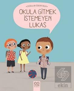 Okula Gitmek İstemeyen Lukas