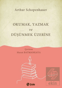 Okumak Yazmak ve Düşünmek Üzerine