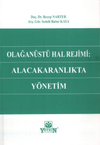 Olağanüstü Hal Rejimi: Alacakaranlıkta Yönetim
