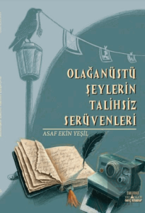 Olağanüstü Şeylerin Talihsiz Serüvenleri