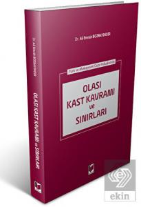 Olası Kast Kavramı ve Sınırları
