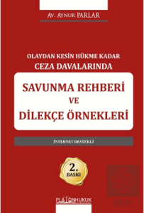 Olaydan Kesin Hükme Kadar Ceza Davalarında Savunma Rehberi ve Dilekçe Örnekleri
