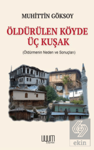 Öldürülen Köyde Üç Kuşak