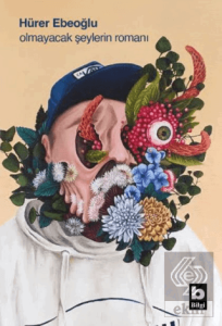 Olmayacak Şeylerin Romanı