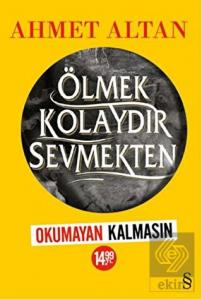 Ölmek Kolaydır Sevmekten (Kampanyalı)