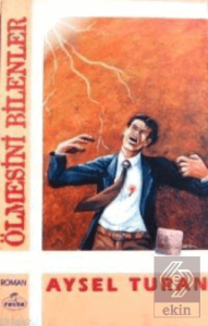 Ölmesini Bilenler