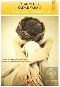 Ölmeyecek Kadar Yaralı