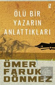 Ölü Bir Yazarın Anlattıkları