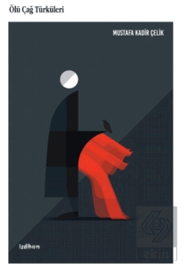 Ölü Çağ Türküleri