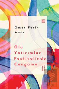 Ölü Yatırımlar Festivalinde Cangama