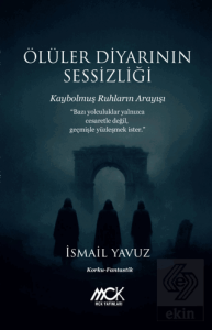 Ölüler Diyarının Sessizliği - Kaybolmuş Ruhların Arayışı