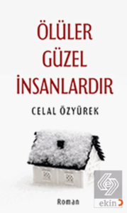 Ölüler Güzel İnsanlardır