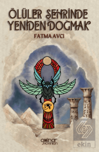 Ölüler Şehrinde Yeniden Doğmak