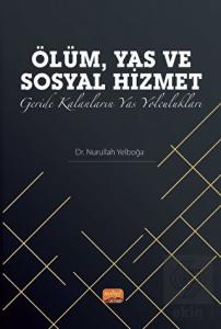 Ölüm, Yas ve Sosyal Hizmet: Geride Kalanların Yas 
