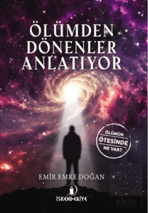 Ölümden Dönenler Anlatıyor