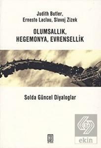 Olumsallık, Hegomanya, Evrensellik