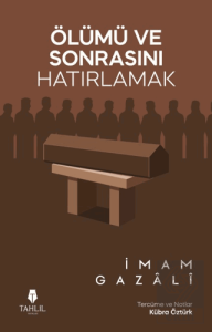 Ölümü ve Sonrasını Hatırlamak