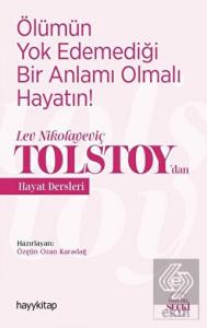 Ölümün Yok Edemediği Bir Anlamı Olmalı Hayatın! - 