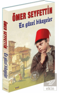 Ömer Seyfettin Seçme Hikayeler
