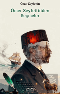 Ömer Seyfettinden Seçmeler