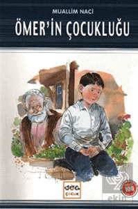 Ömer'in Çocukluğu (Milli Eğitim Bakanlığı İlköğretim 100 Temel Eser)