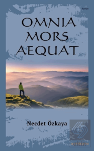 Omnia Mors Aequat (Tek Kitap)