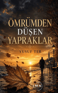 Ömrümden Düşen Yapraklar