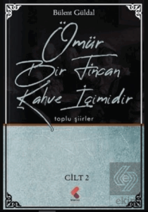 Ömür Bir Fincan Kahve İçimidir 2. Cilt