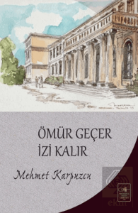 Ömür Geçer İzi Kalır