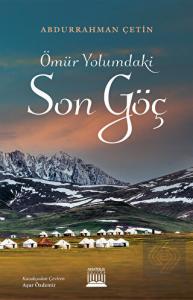 Ömür Yolumdaki Son Göç