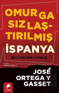 Omurgasızlaştırılmış İspanya: Millî Kimliğin Yitirilişi