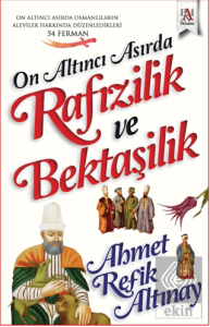 On Altıncı Asırda Rafızilik ve Bektaşilik