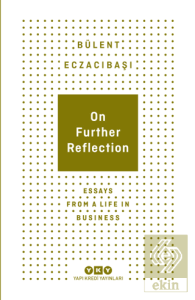 On Further Reflection - Essays From A Life In Business