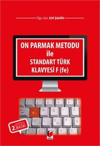 On Parmak Metodu ile Standart Türk Klavyesi F (fe)