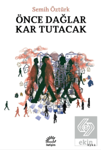 Önce Dağlar Kar Tutacak