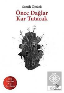 Önce Dağlar Kar Tutacak