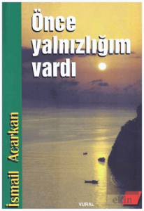 Önce Yalnızlığım Vardı