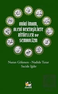 Oniki İmam, Alevi Bektaşilikte Ritüeller ve Sembol