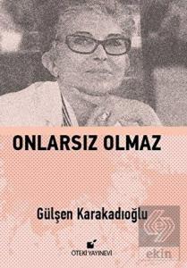 Onlarsız Olmaz