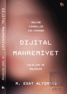 Online Cinsellik Kültüründe Dijital Mahremiyet