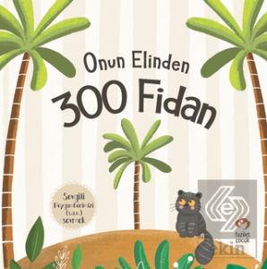 Onun Elinden 300 Fidan