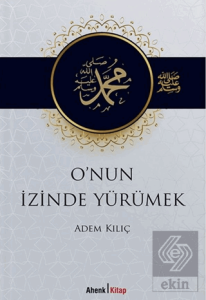 Onun İzinde Yürümek