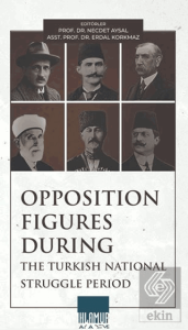 Opposition Figures During The Turkish National Struggle Period
