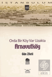Orda Bir Köy Var Uzakta Arnavutköy