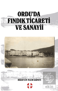 Ordu'da Fındık Ticareti ve Sanayii