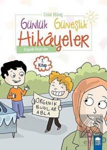 Organik Pazarcılar - Günlük Güneşlik Hikayeler (1.