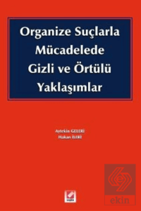 Organize Suçlarla Mücadelede Gizli ve Örtülü Yaklaşımlar